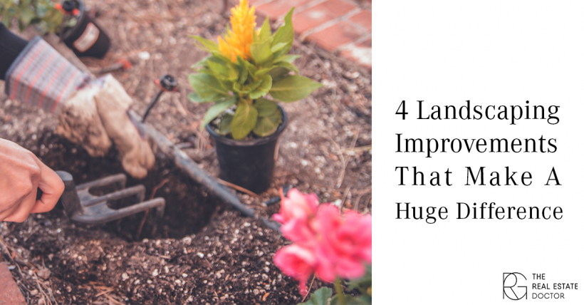 4 Landscaping Improvements That Make a Huge Difference